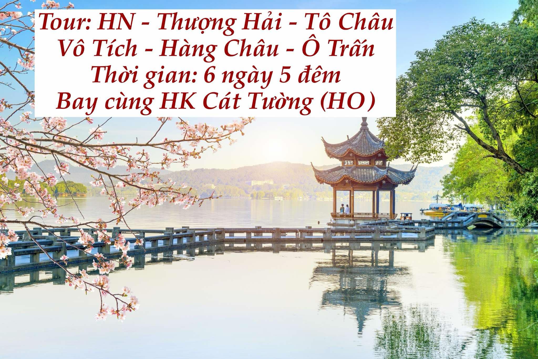 Hà Nội - Thượng Hải - Tô Châu - Vô Tích - Hàng Châu - Ô Trấn, 6N / 5Đ (Bay HO)